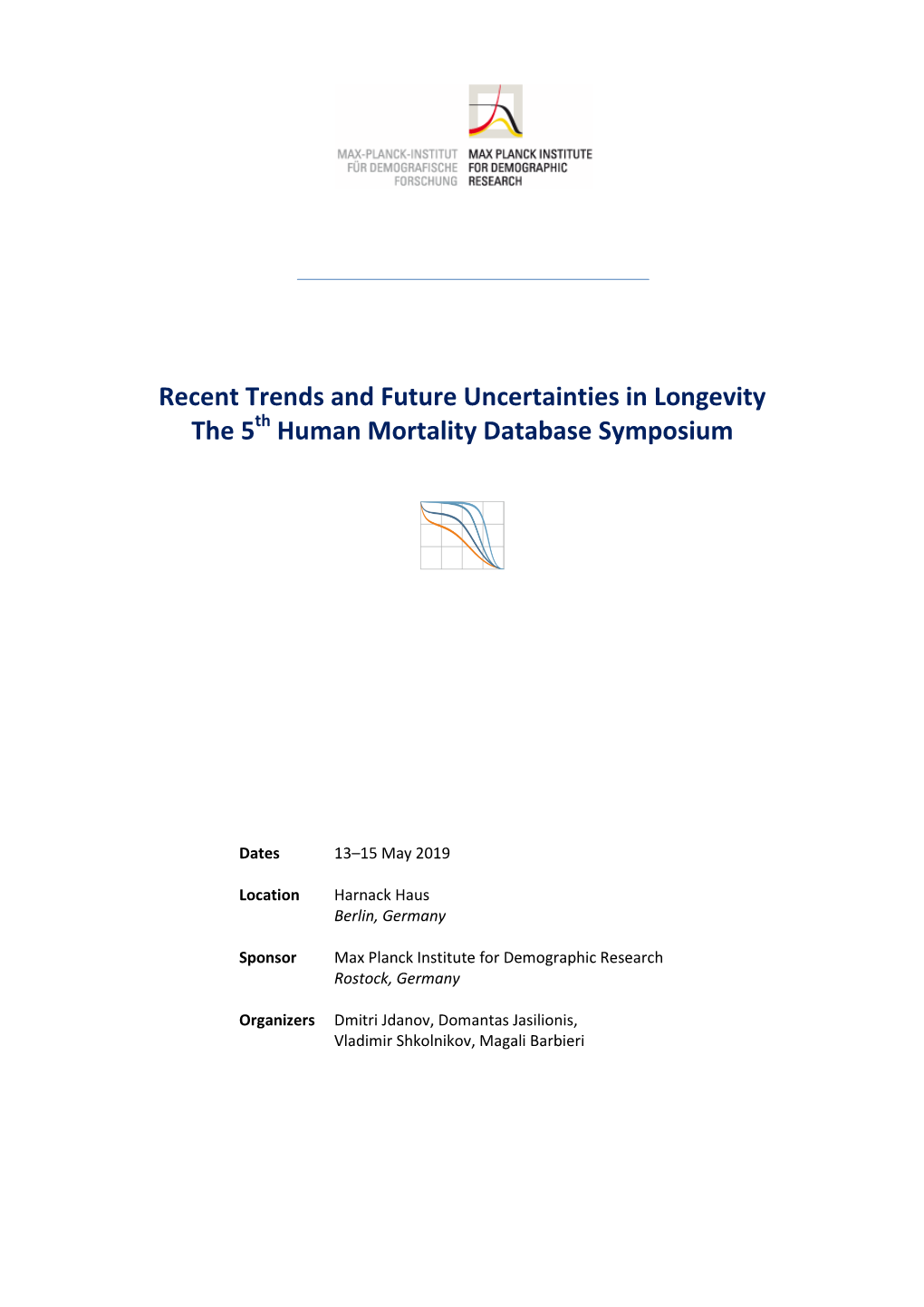 Recent Trends and Future Uncertainties in Longevity the 5 Human Mortality Database Symposium