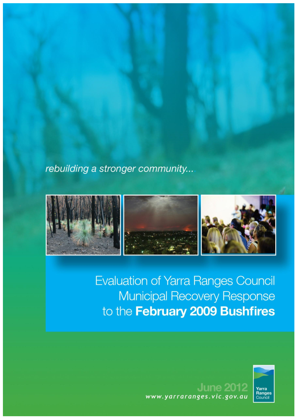 Yarra Ranges Council Municipal Recovery Response to the February 2009 Bushfires