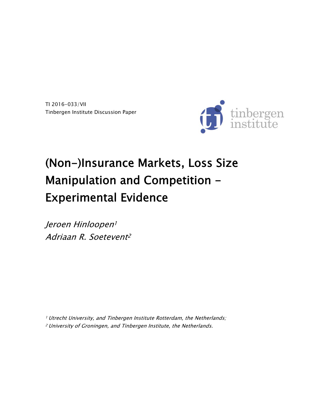 (Non-)Insurance Markets, Loss Size Manipulation and Competition - Experimental Evidence