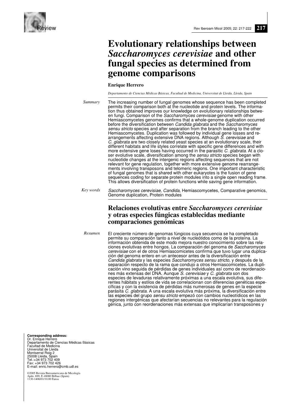 Evolutionary Relationships Between Saccharomyces Cerevisiae and Other Fungal Species As Determined from Genome Comparisons Enrique Herrero