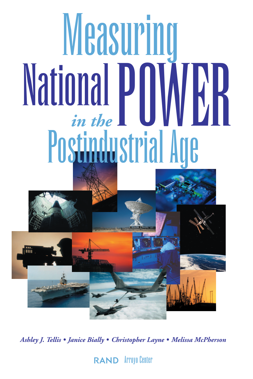 Measuring National Power in the Postindustrial Age Ashley J