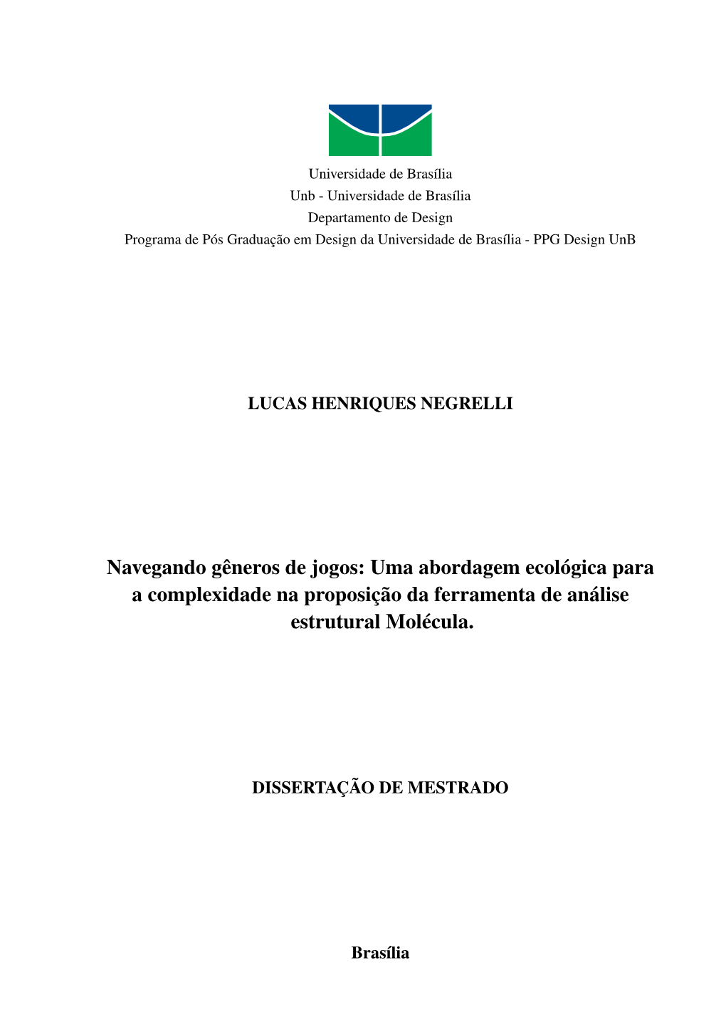 Navegando Gêneros De Jogos: Uma Abordagem Ecológica Para a Complexidade Na Proposição Da Ferramenta De Análise Estrutural Molécula