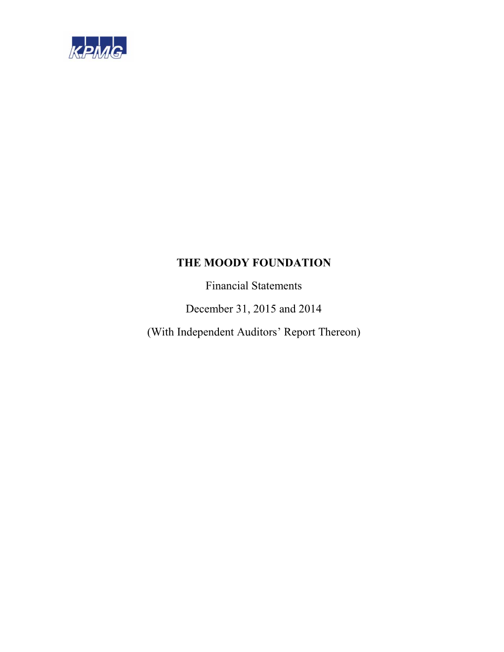 THE MOODY FOUNDATION Financial Statements December 31, 2015