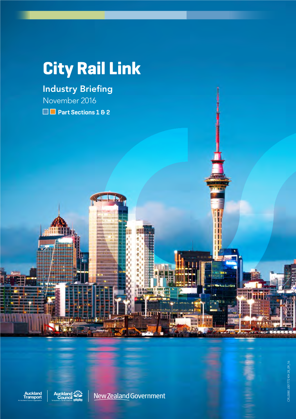 City Rail Link Industry Briefing November 2016 Part Sections 1 & 2 CRL0080 J001772 KH 28 09 16 City Rail Link Industry Briefing November 2016