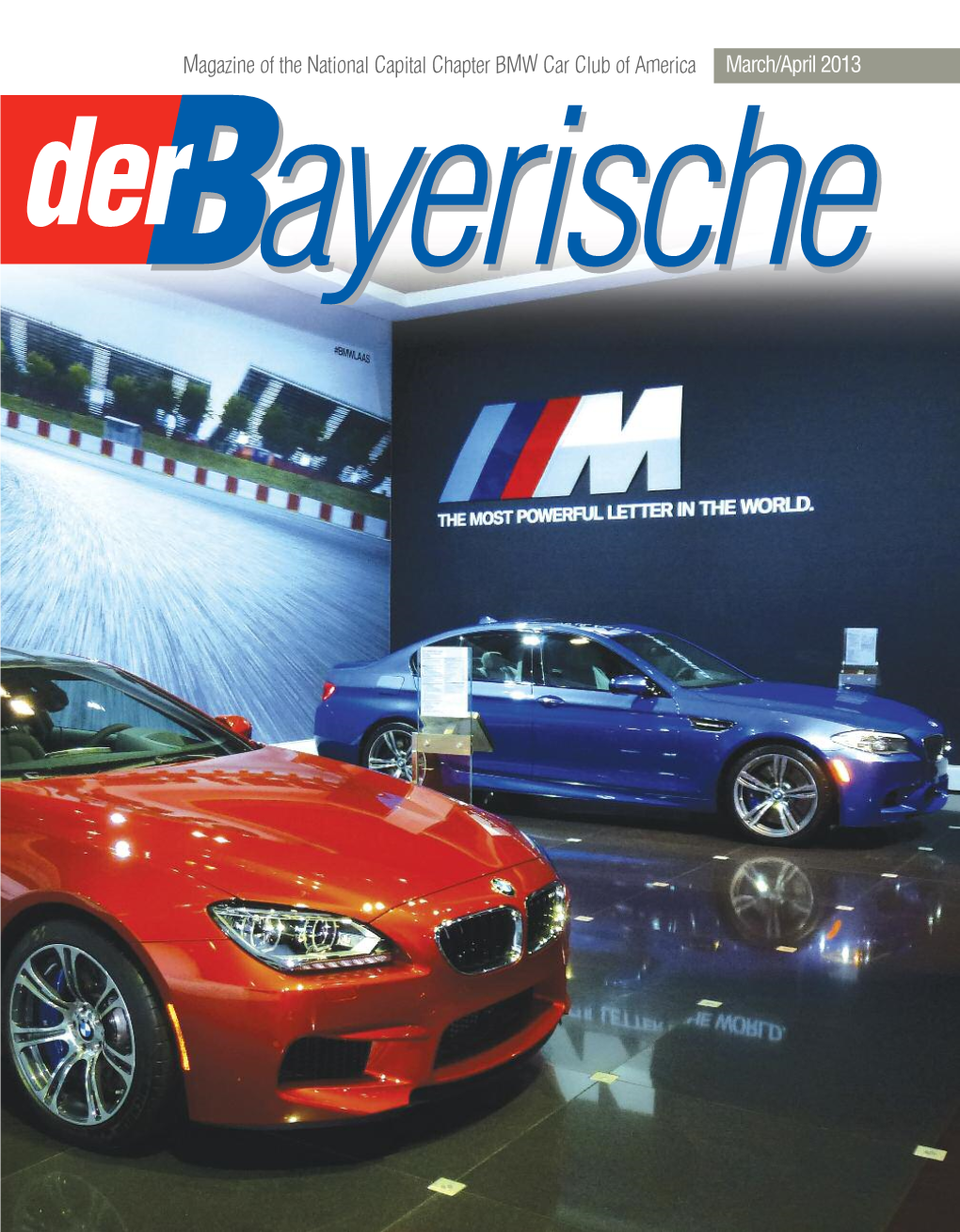 Magazine of the National Capital Chapter BMW Car Club of America March/April 2013 Passport BMW