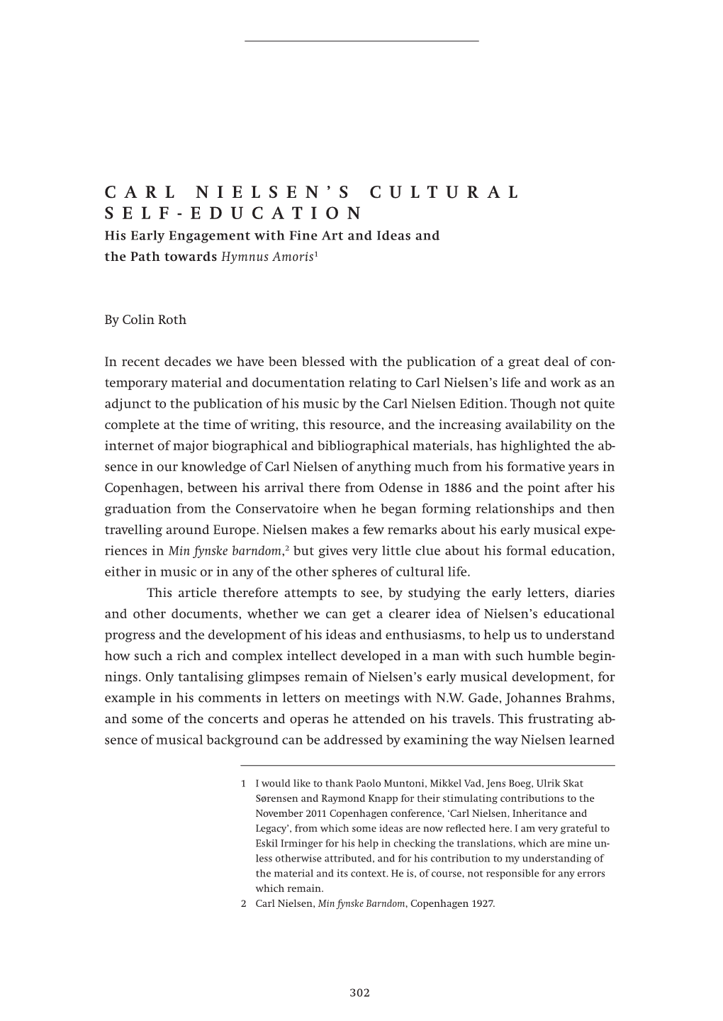 Carl Nielsen's Cultural Self-Education. His Early Engagement with Fine Art and Ideas and the Path Towards 'Hymnis Amoris