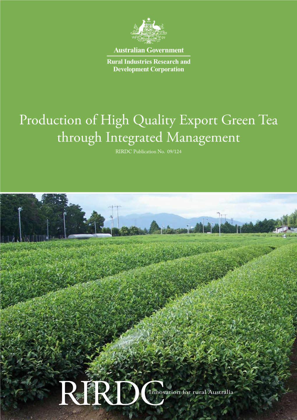 Production of High Quality Export Green Tea Through Integrated Management RIRDC Publication No