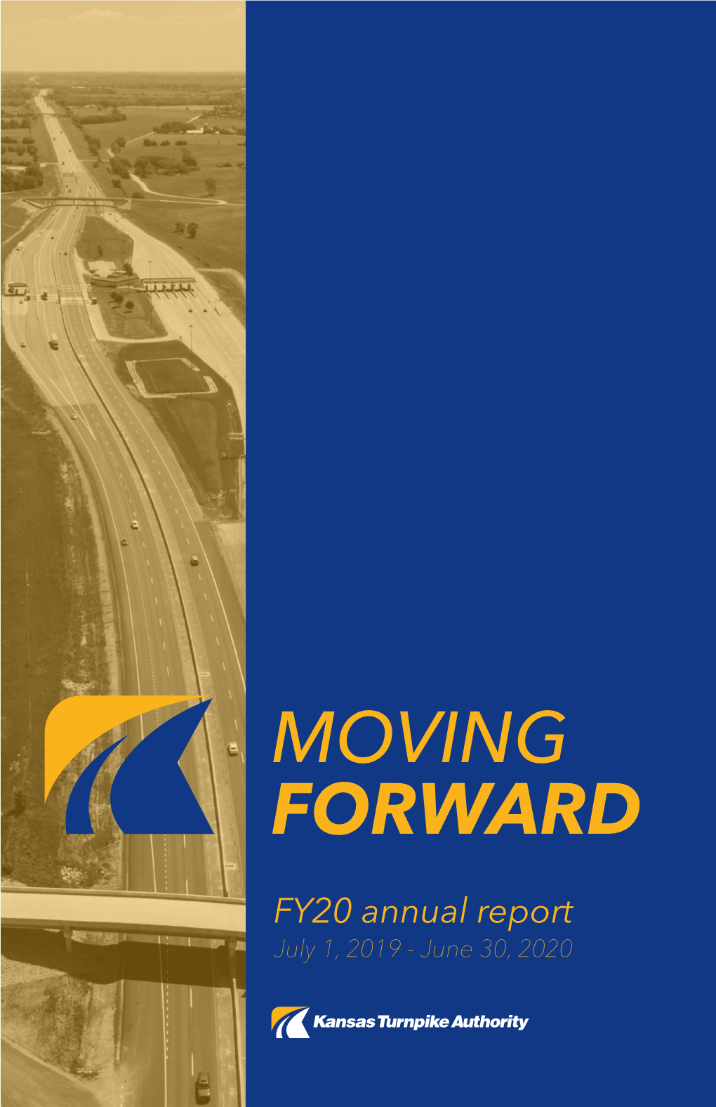 MOVING FORWARD FY20 Annual Report July 1, 2019 - June 30, 2020 What an Interesting Year It Has Been