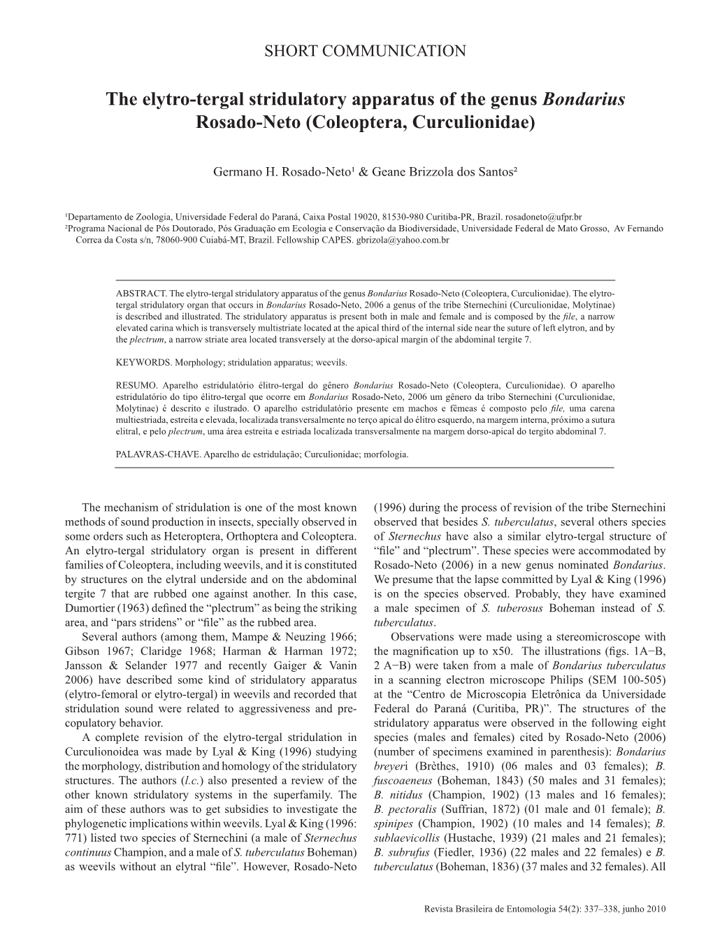 The Elytro-Tergal Stridulatory Apparatus of the Genus Bondarius Rosado-Neto 337 SHORT COMMUNICATION