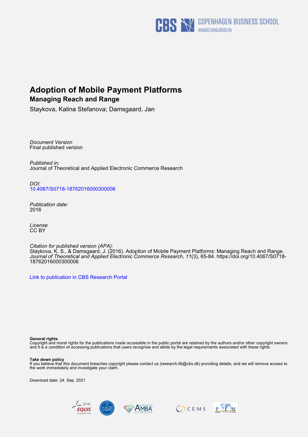 Adoption of Mobile Payment Platforms Managing Reach and Range Staykova, Kalina Stefanova; Damsgaard, Jan