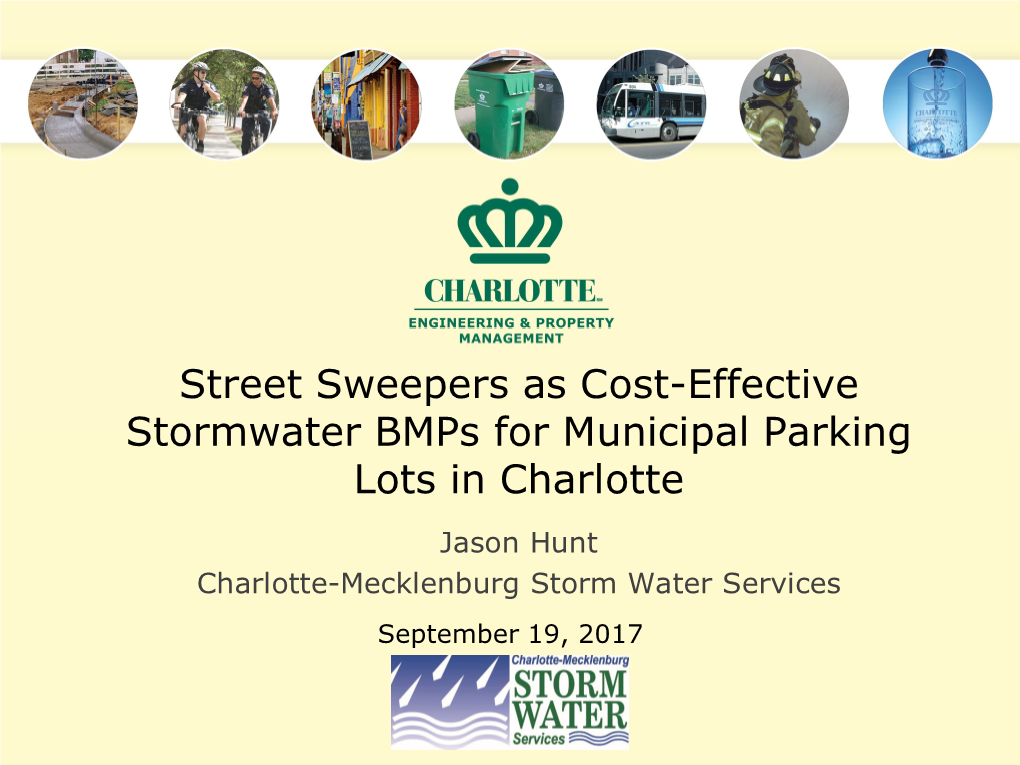 Street Sweepers As Cost-Effective Stormwater Bmps for Municipal Parking Lots in Charlotte