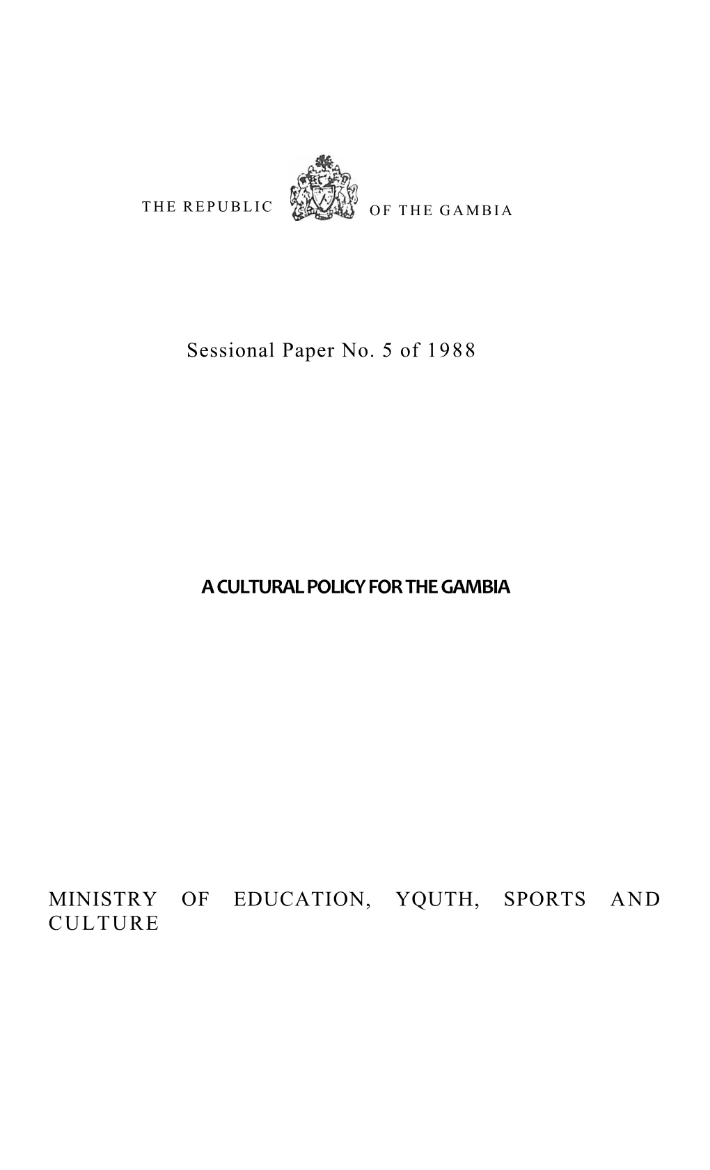 Sessional Paper No. 5 of 1988 a CULTURAL POLICY for THE