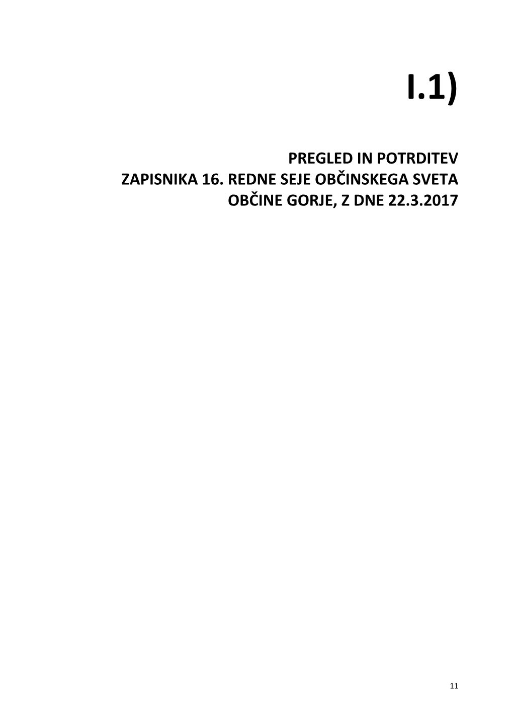 Pregled in Potrditev Zapisnika 16. Redne Seje Občinskega Sveta Občine Gorje, Z Dne 22.3.2017