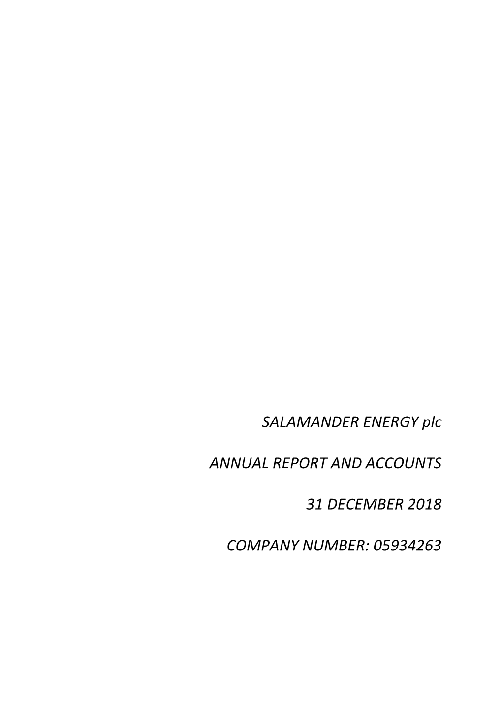 Salamander Energy Plc Annual Report and Accounts for 2018 Page 1