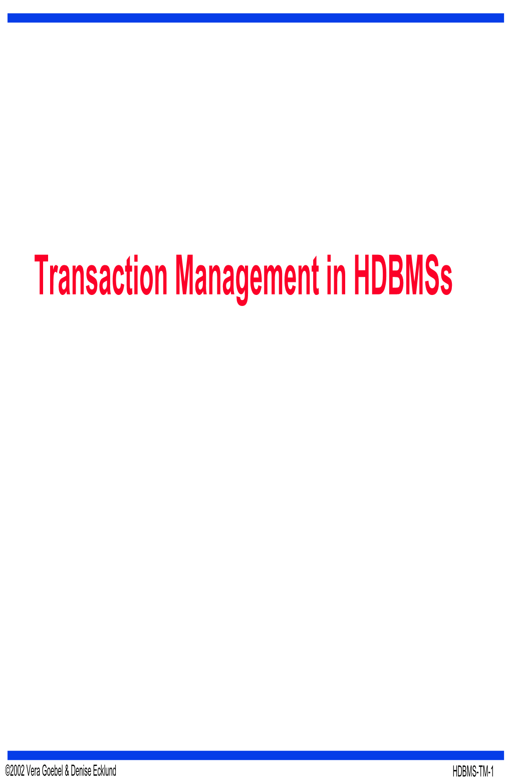 Transaction Management in Hdbmss