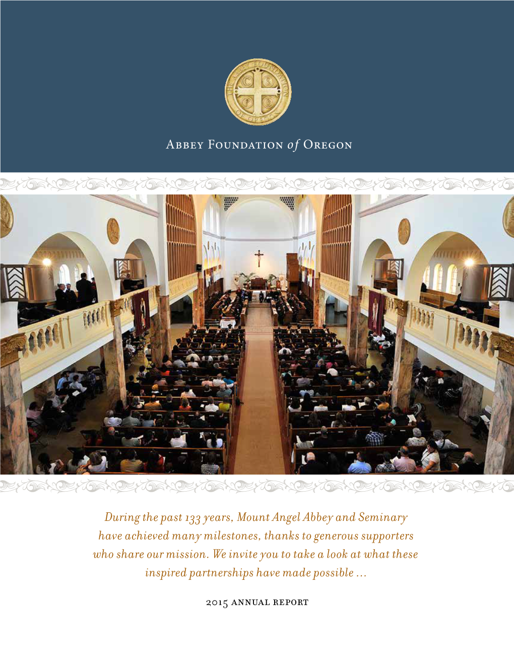 2015 Annual Report During the Past 133 Years, Mount Angel Abbey And