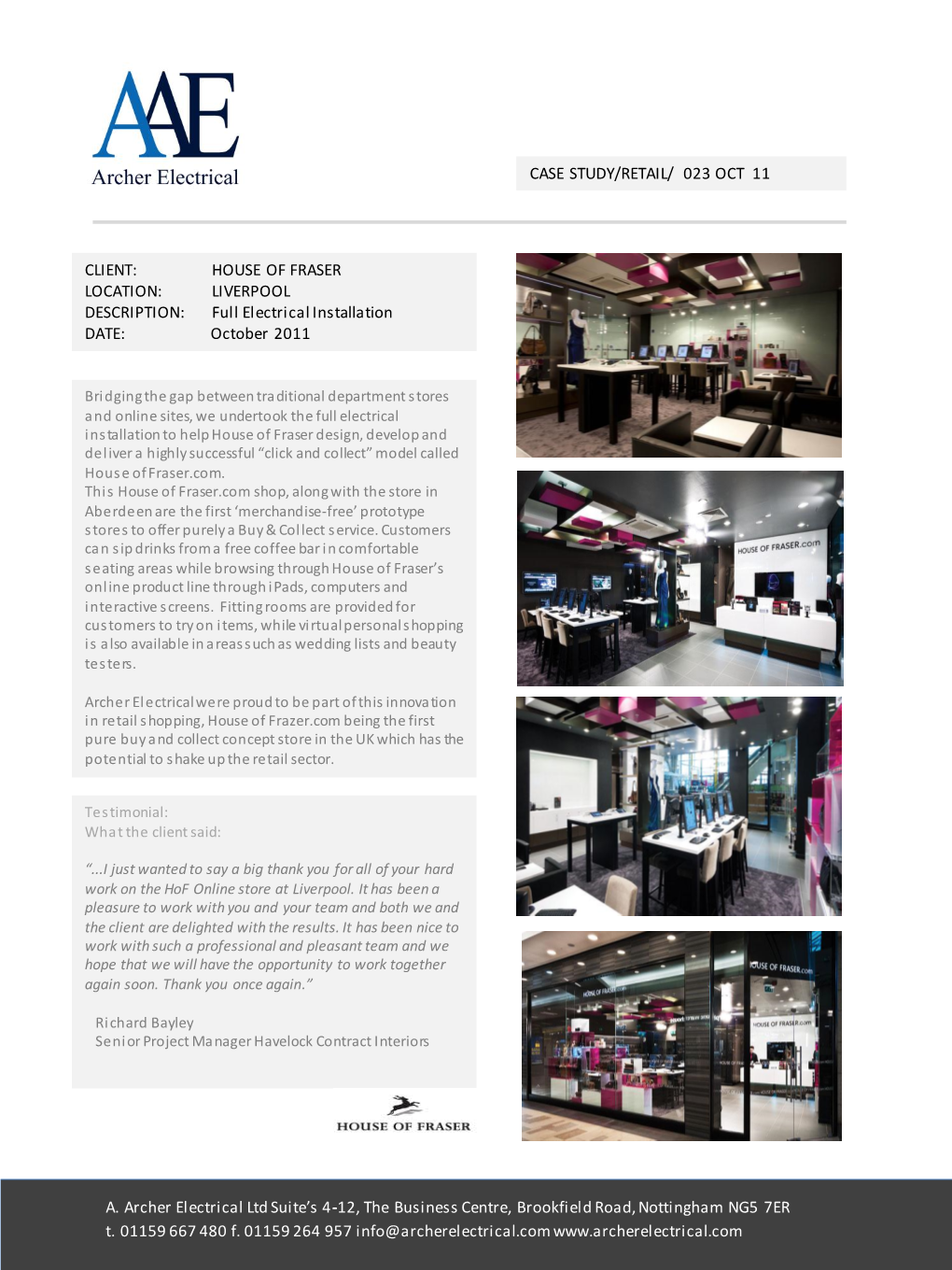 HOUSE of FRASER LOCATION: LIVERPOOL DESCRIPTION: Full Electrical Installation DATE: October 2011