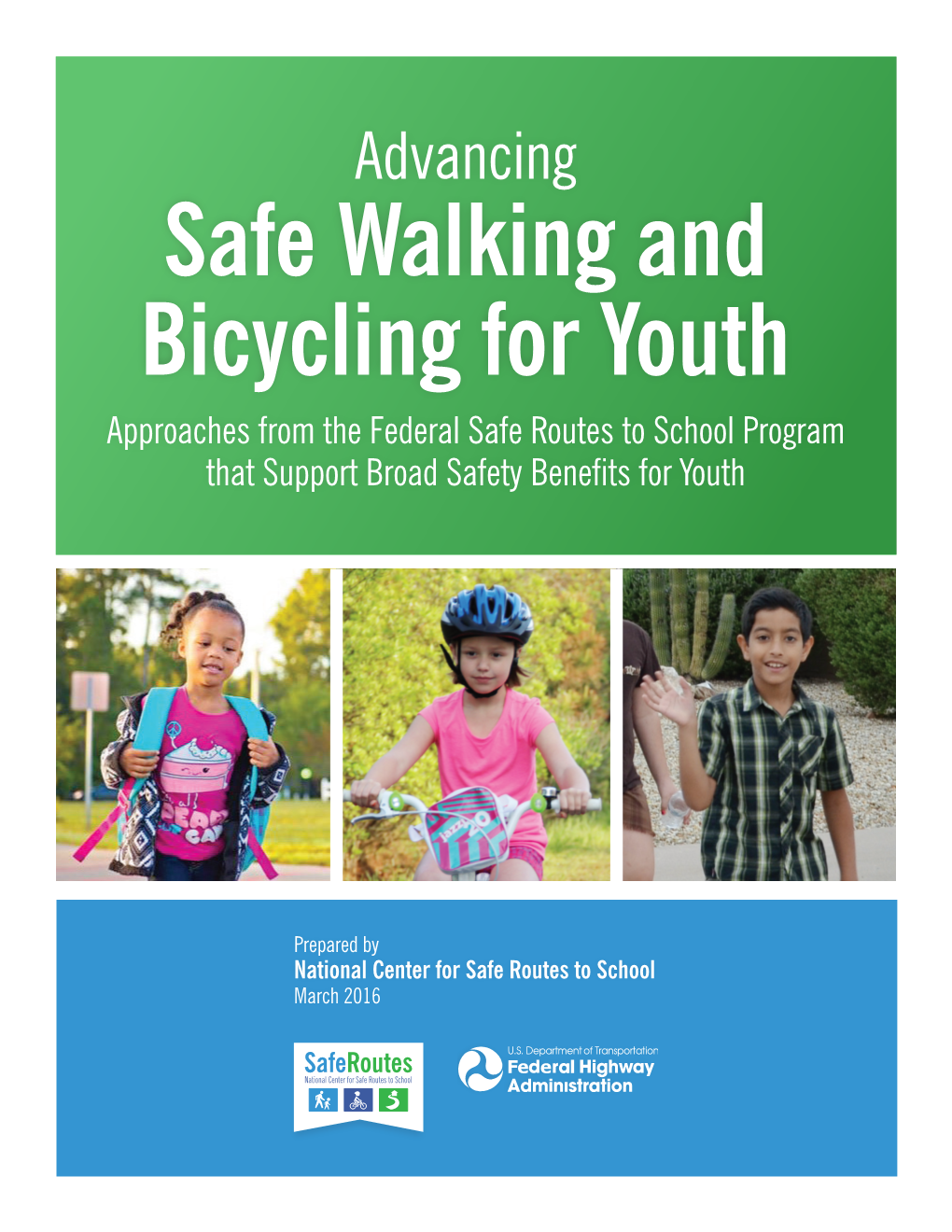 Safe Walking and Bicycling for Youth Approaches from the Federal Safe Routes to School Program That Support Broad Safety Benefits for Youth