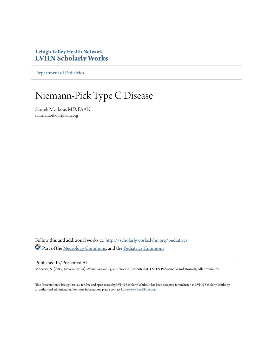 Niemann-Pick Type C Disease Sameh Morkous MD, FAAN Sameh.Morkous@Lvhn.Org