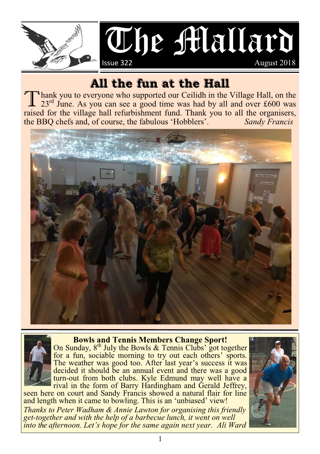 The Mallard Issue 322 August 2018 All the Fun at the Hall Hank You to Everyone Who Supported Our Ceilidh in the Village Hall, on the T 23Rd June