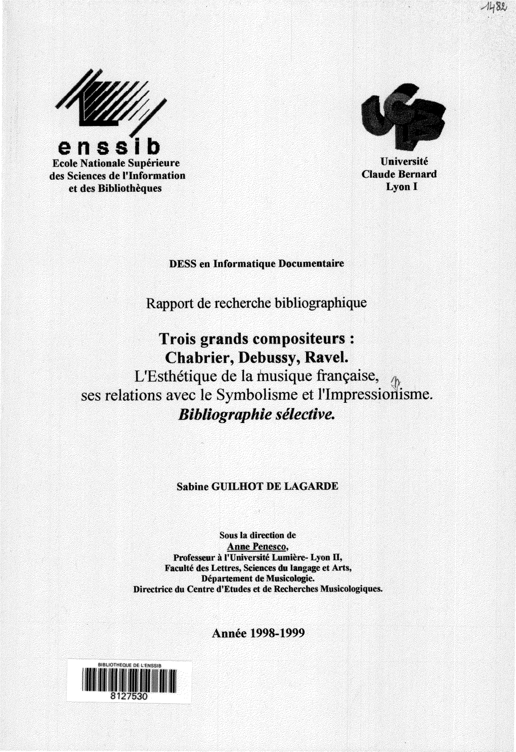 Trois Grands Compositeurs : Chabrier, Debussy, Ravel : L'esthétique De La Musique Française, Ses Relations Avec Le Symboli