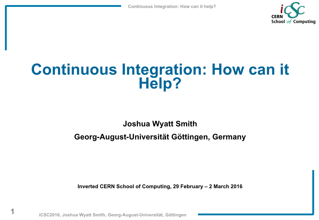 Continuous Integration: How Can It Help?