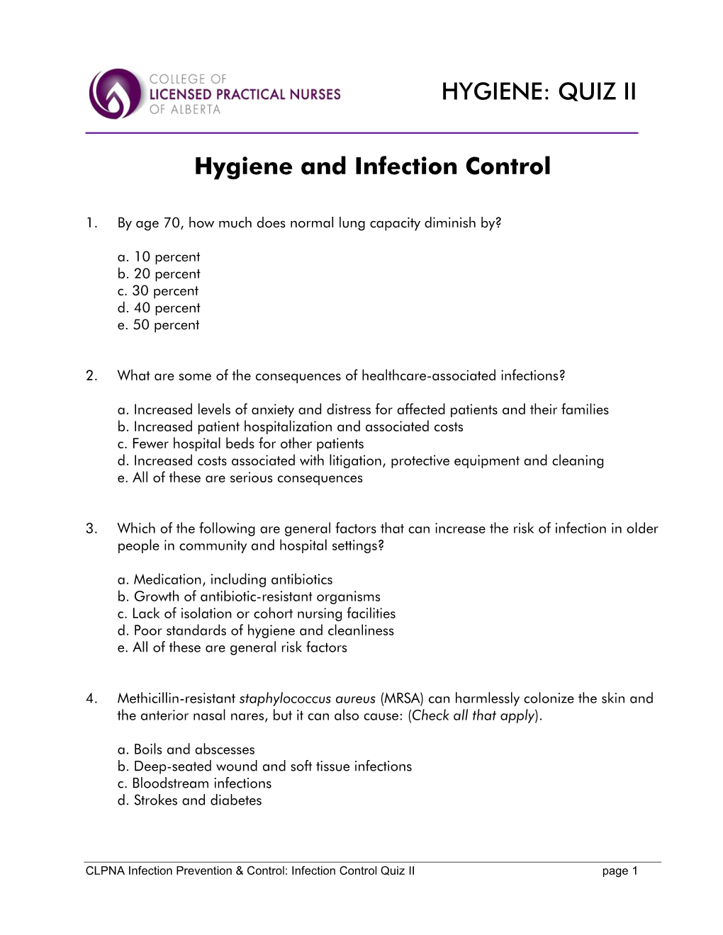 Hygiene and Infection Control HYGIENE: QUIZ II