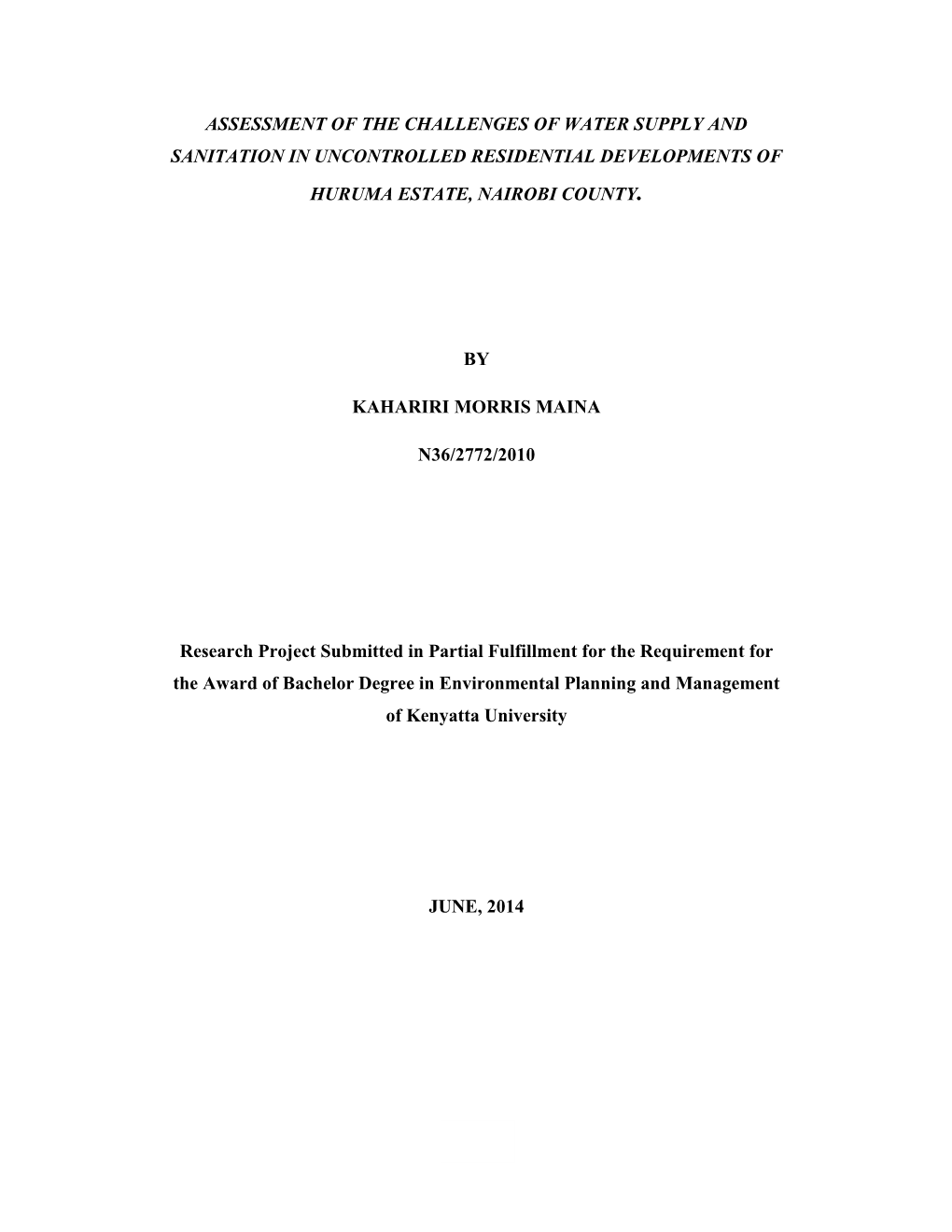 Assessment of the Challenges of Water Supply and Sanitation in Uncontrolled Residential Developments of Huruma Estate, Nairobi County