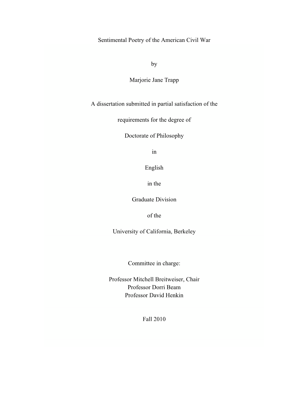 Sentimental Poetry of the American Civil War by Marjorie Jane Trapp a Dissertation Submitted in Partial Satisfaction of the Requ