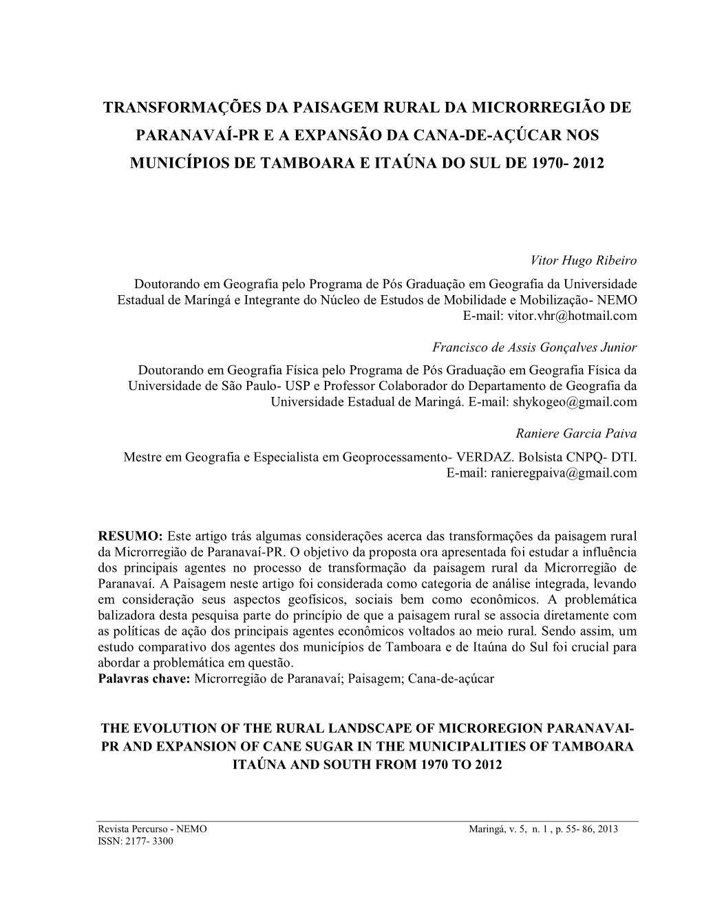 Transformações Da Paisagem Rural Da Microrregião De Paranavaí-Pr E a Expansão Da Cana-De-Açúcar Nos Municípios De Tamboara E Itaúna Do Sul De 1970- 2012