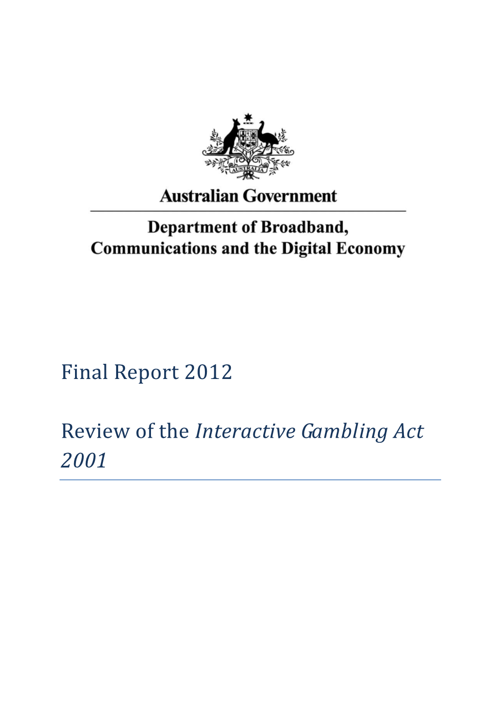Final Report 2012 Review of the Interactive Gambling Act 2001