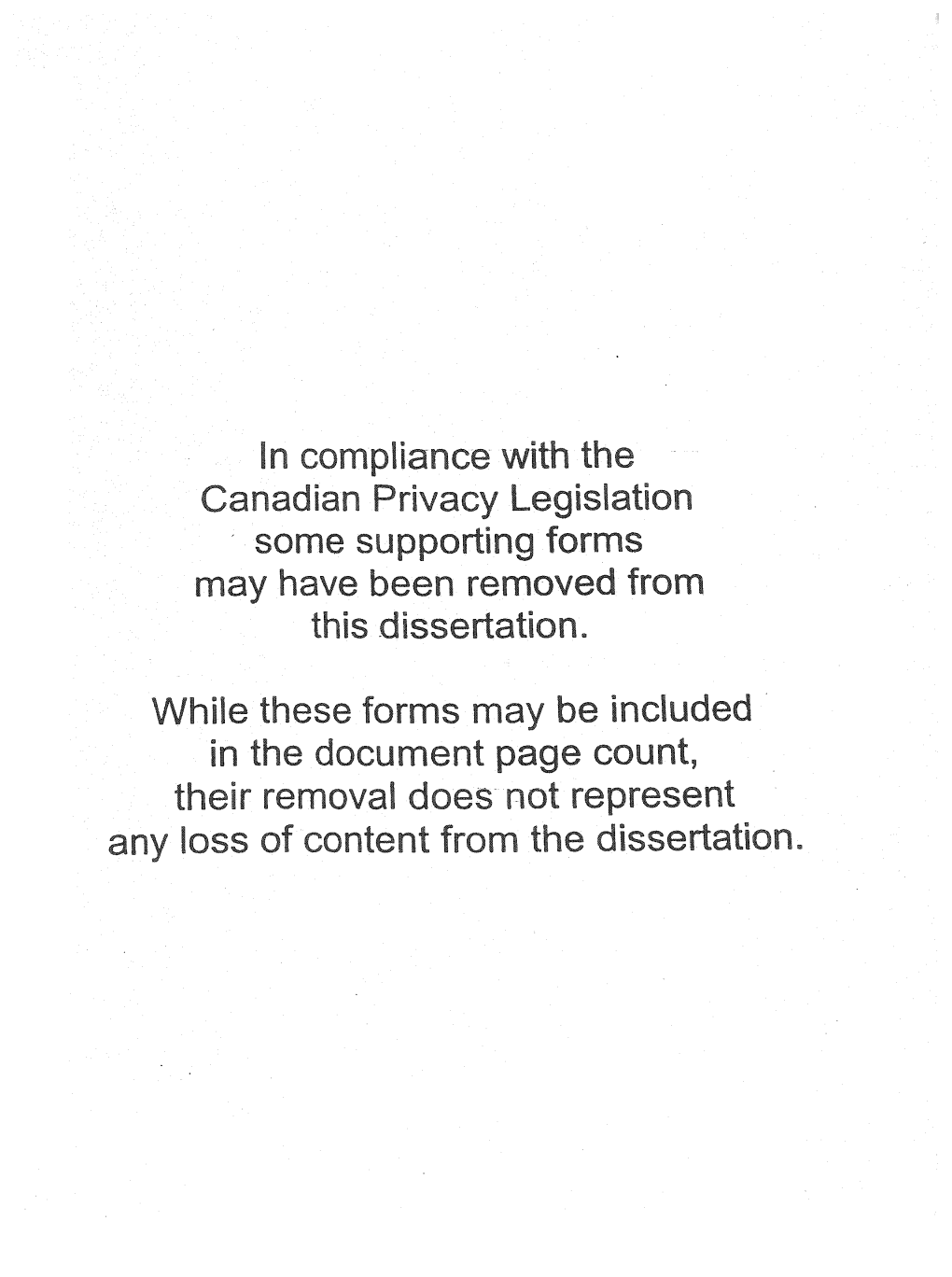 Ln Compliance with the Canadian Privacy Legislation , Sorne Supporting Forms May Have Been Removed from This .Dissertation. Whil