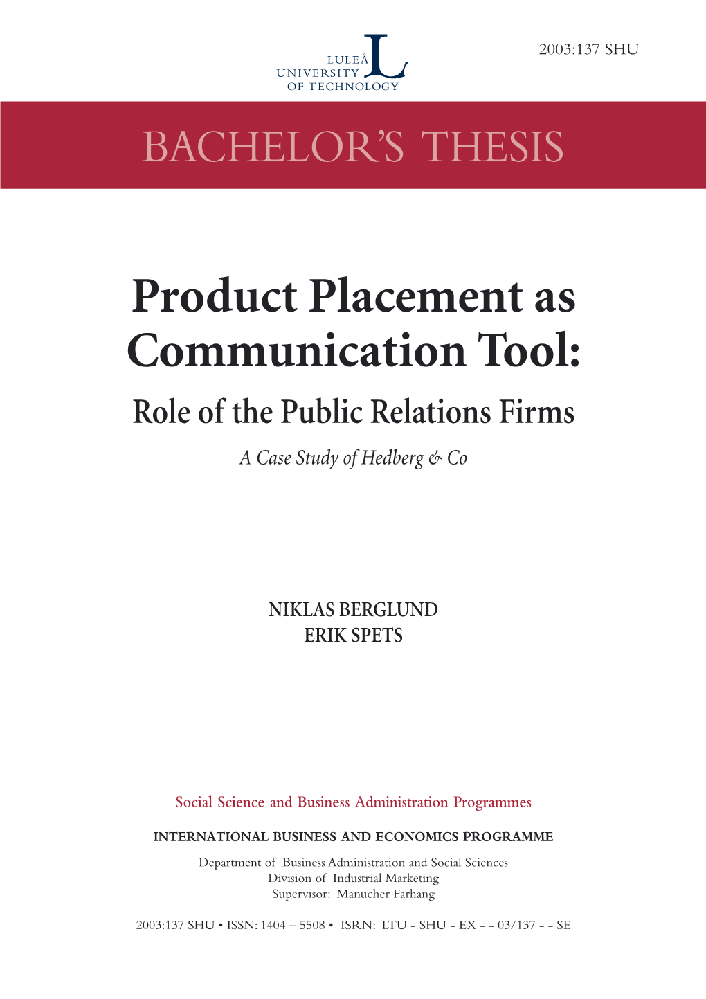 Product Placement As Communication Tool:Role of the Public Relations Firms