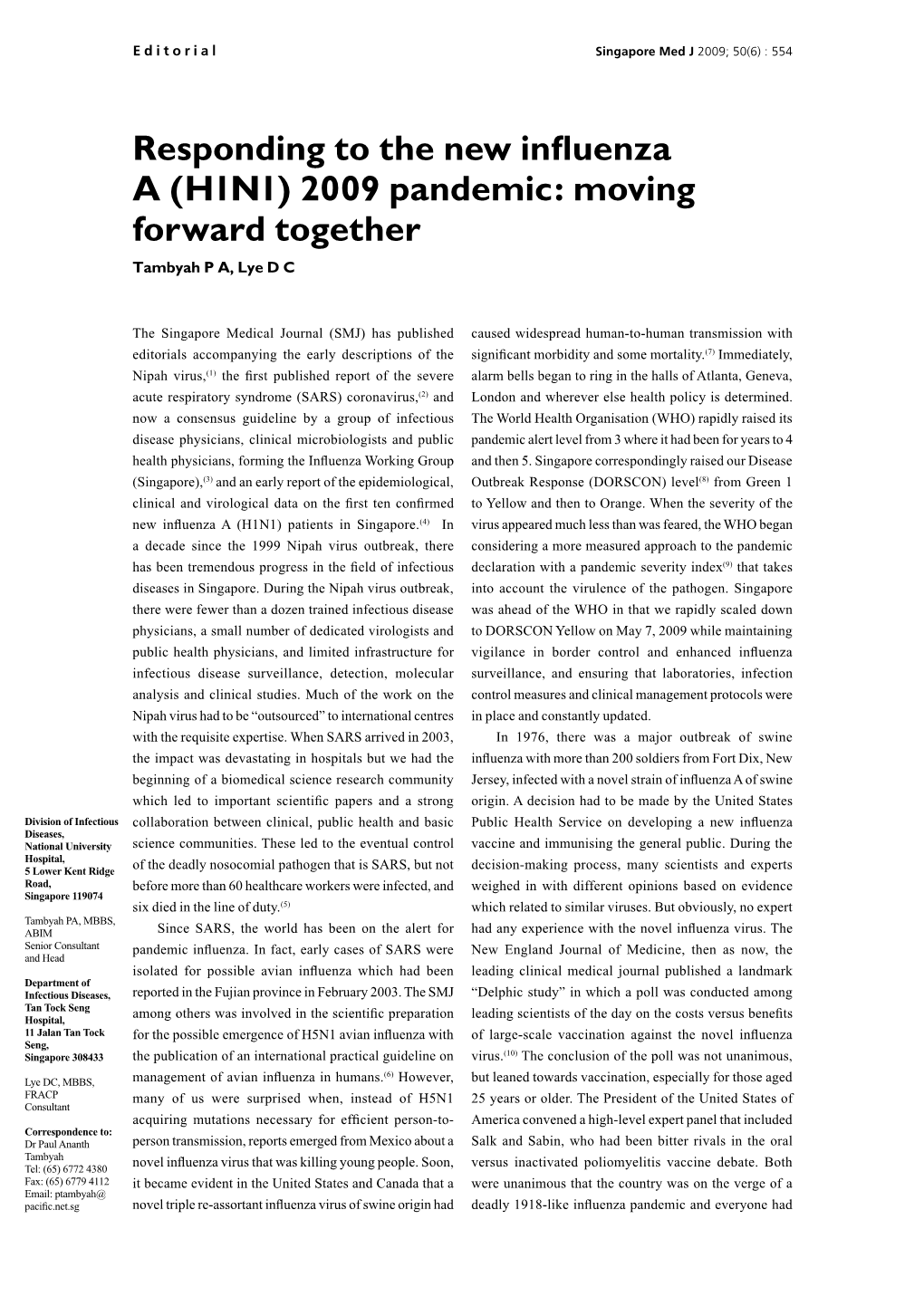 (H1N1) 2009 Pandemic: Moving Forward Together Tambyah P A, Lye D C