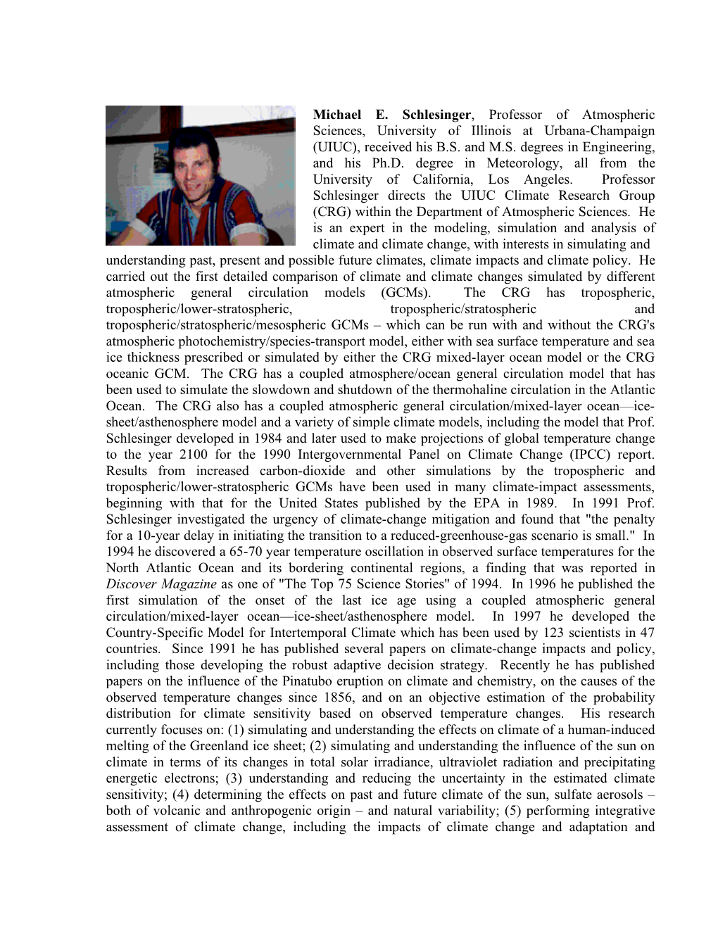 Michael E. Schlesinger, Professor of Atmospheric Sciences, University of Illinois at Urbana-Champaign (UIUC), Received His B.S