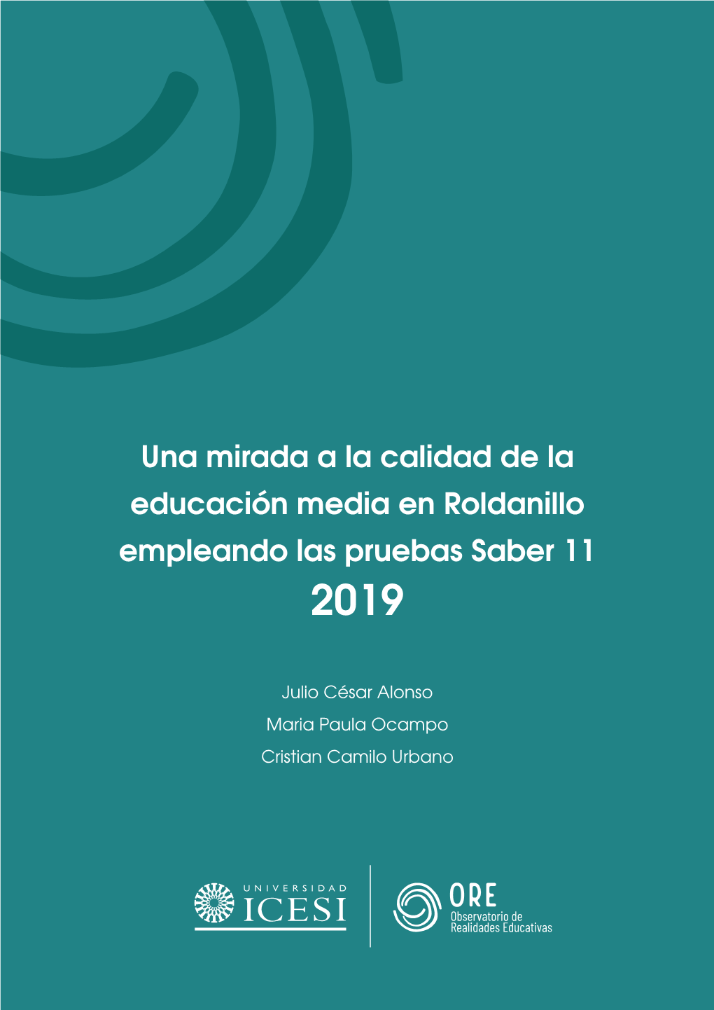 Una Mirada a La Calidad De La Educación Media En Roldanillo Empleando Las Pruebas Saber 11 2019