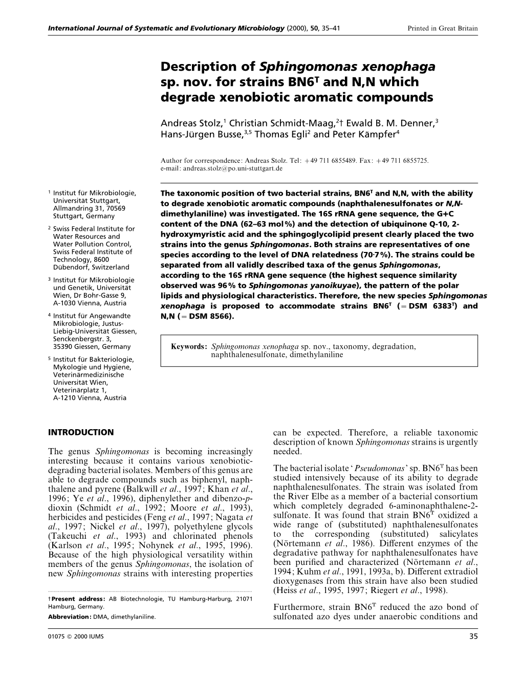 Description of Sphingomonas Xenophaga Sp. Nov. for Strains BN6T and N,N Which Degrade Xenobiotic Aromatic Compounds