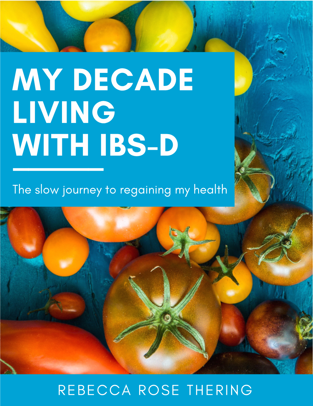 My Decade Living with IBS-D