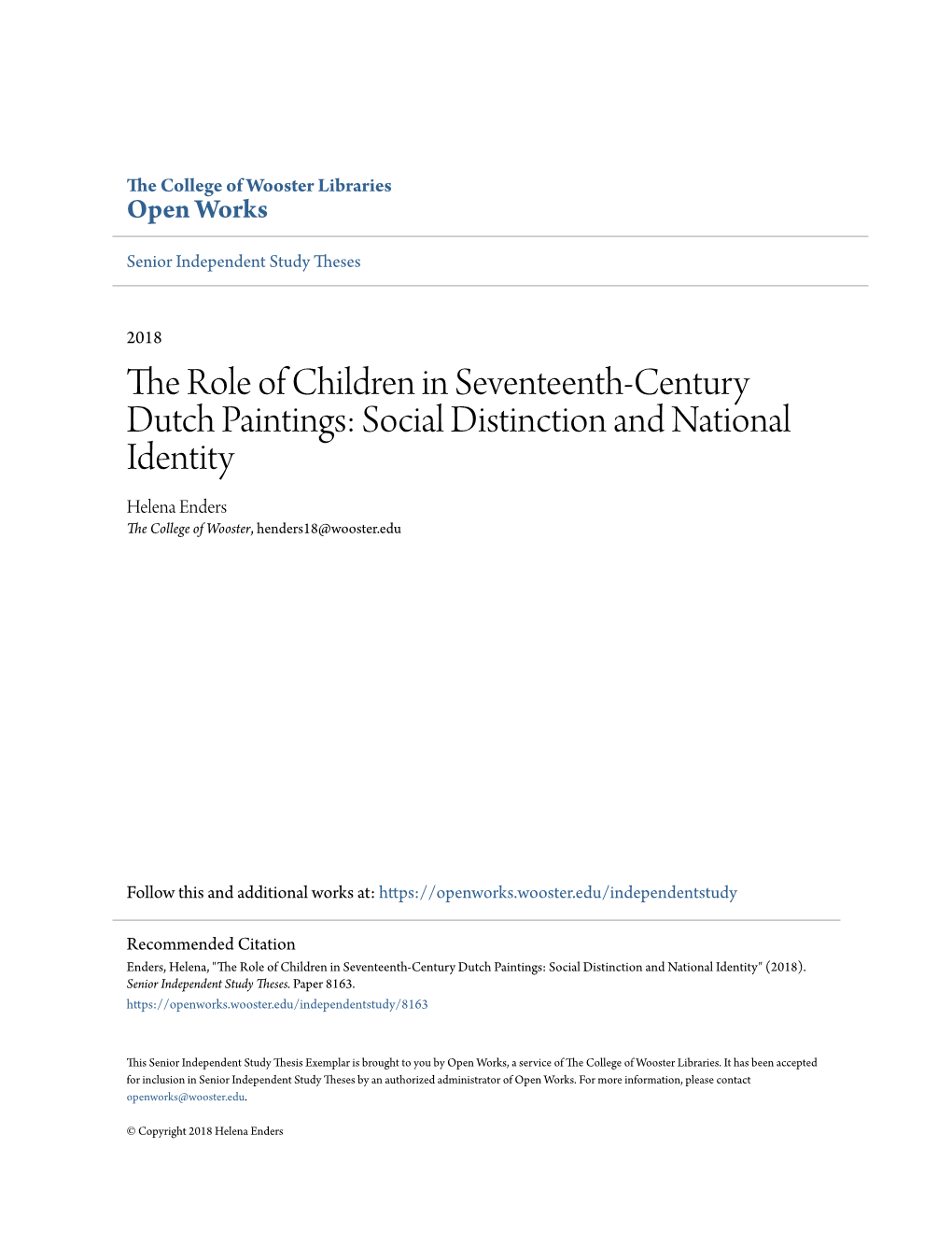 The Role of Children in Seventeenth-Century Dutch Paintings: Social Distinction and National Identity Helena Enders the College of Wooster, Henders18@Wooster.Edu