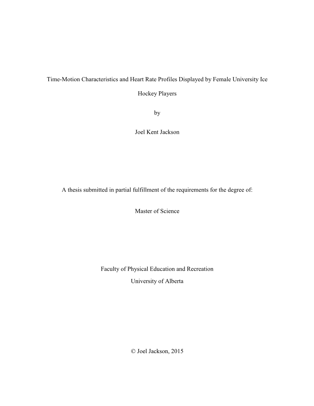 Time-Motion Characteristics and Heart Rate Profiles Displayed by Female University Ice