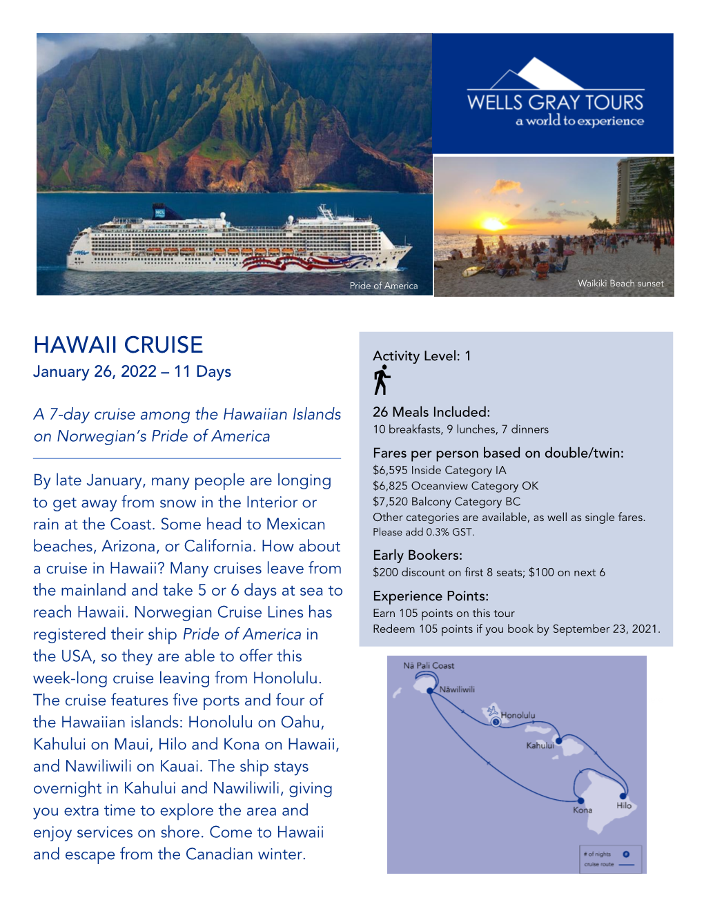 HAWAII CRUISE Activity Level: 1 January 26, 2022 – 11 Days