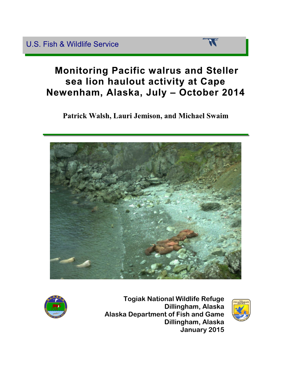 Monitoring Pacific Walrus and Steller Sea Lion Haulout Activity at Cape Newenham, Alaska, July – October 2014