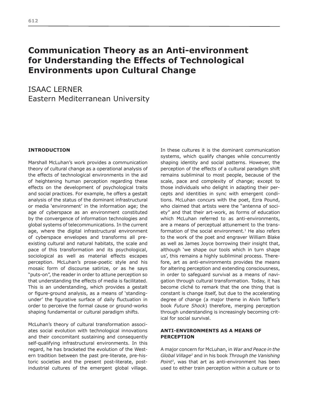 Communication Theory As an Anti-Environment for Understanding the Effects of Technological Environments Upon Cultural Change