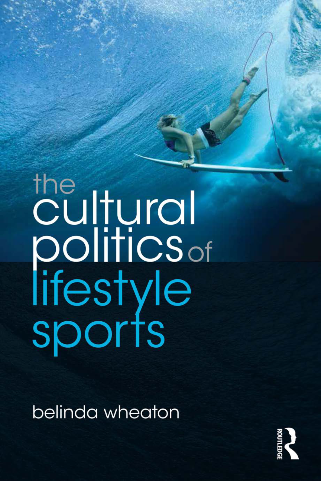 The Cultural Politics of Lifestyle Sports