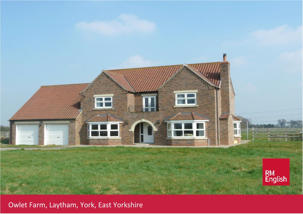 Owlet Farm, Laytham, York, East Yorkshire Owlet Farm, Laytham, York, East Yorkshire, YO42 4PR £795,000