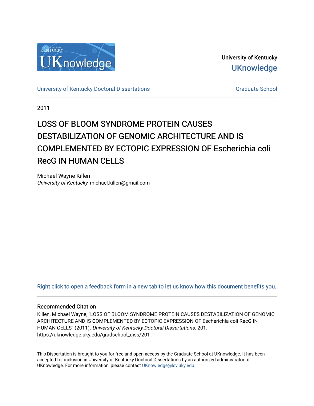 LOSS of BLOOM SYNDROME PROTEIN CAUSES DESTABILIZATION of GENOMIC ARCHITECTURE and IS COMPLEMENTED by ECTOPIC EXPRESSION of Escherichia Coli Recg in HUMAN CELLS