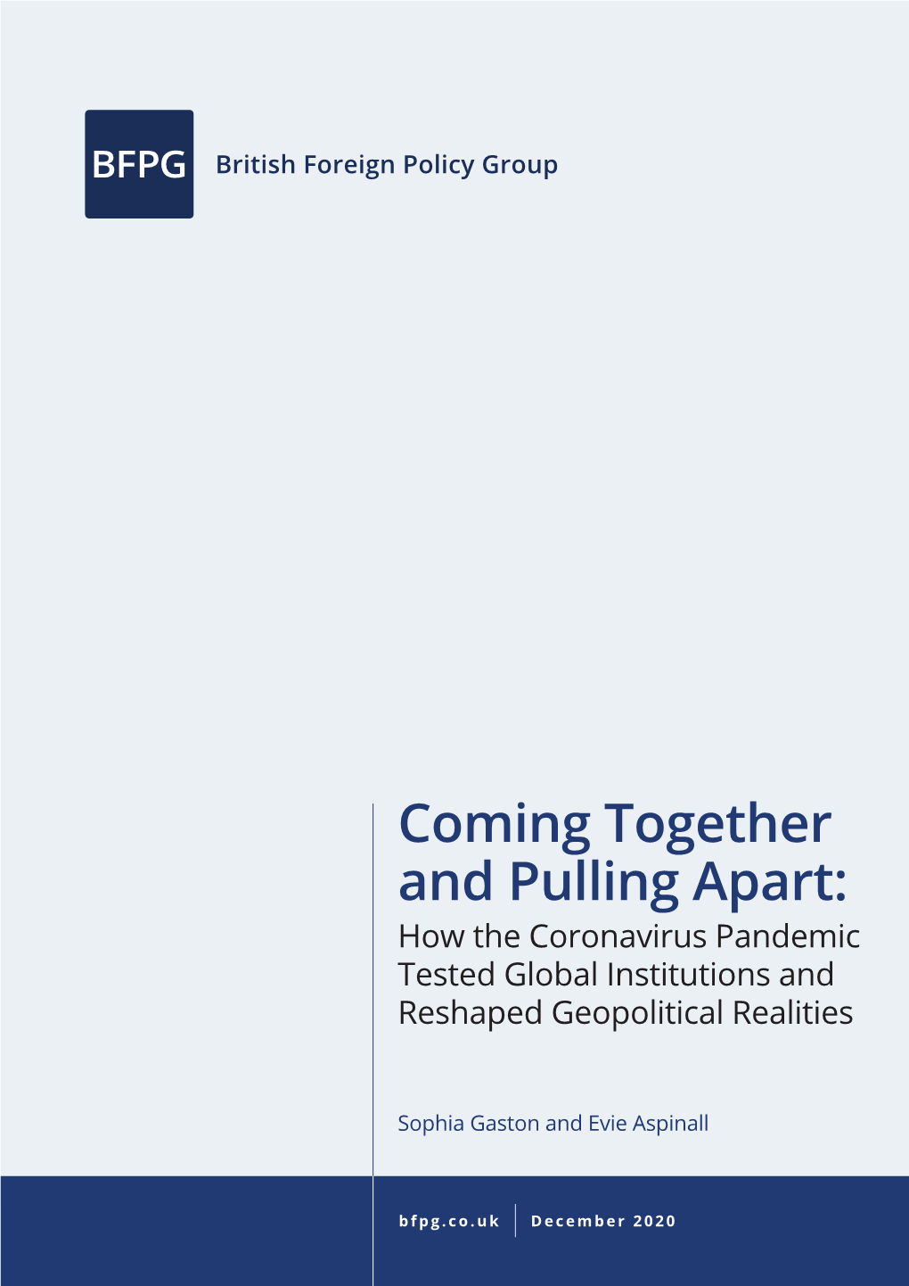 Coming Together and Pulling Apart: How the Coronavirus Pandemic Tested Global Institutions and Reshaped Geopolitical Realities