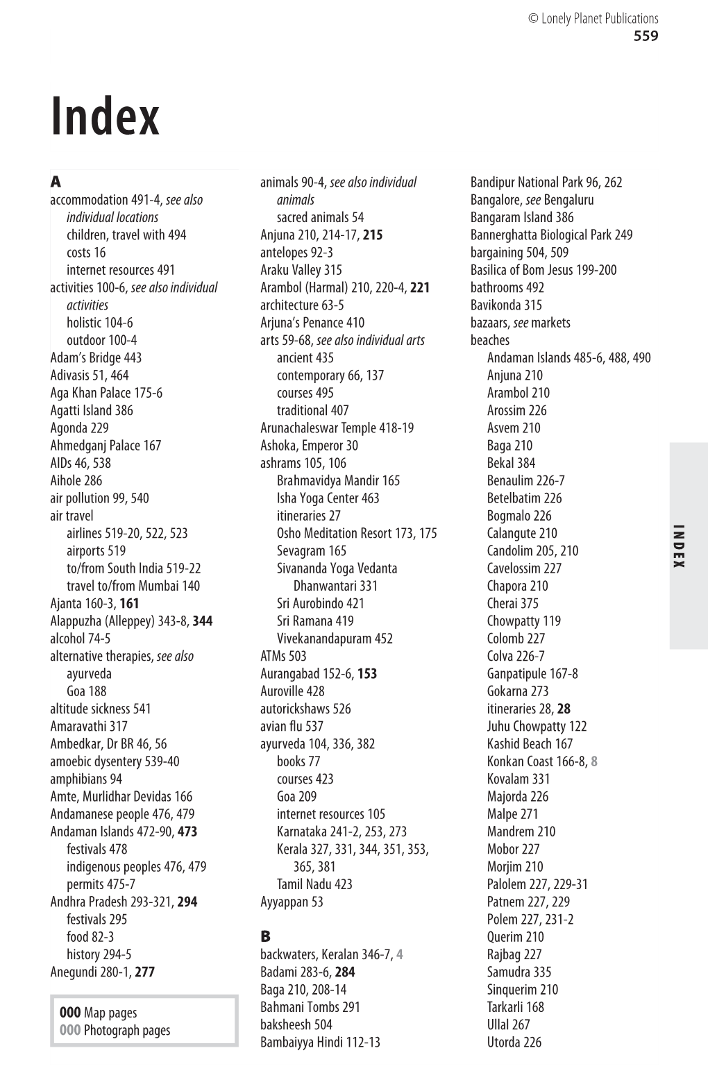 559 INDEX a Accommodation 491-4, See Also Individual Locations Children, Travel with 494 Costs 16 Internet Resources 491 Activit