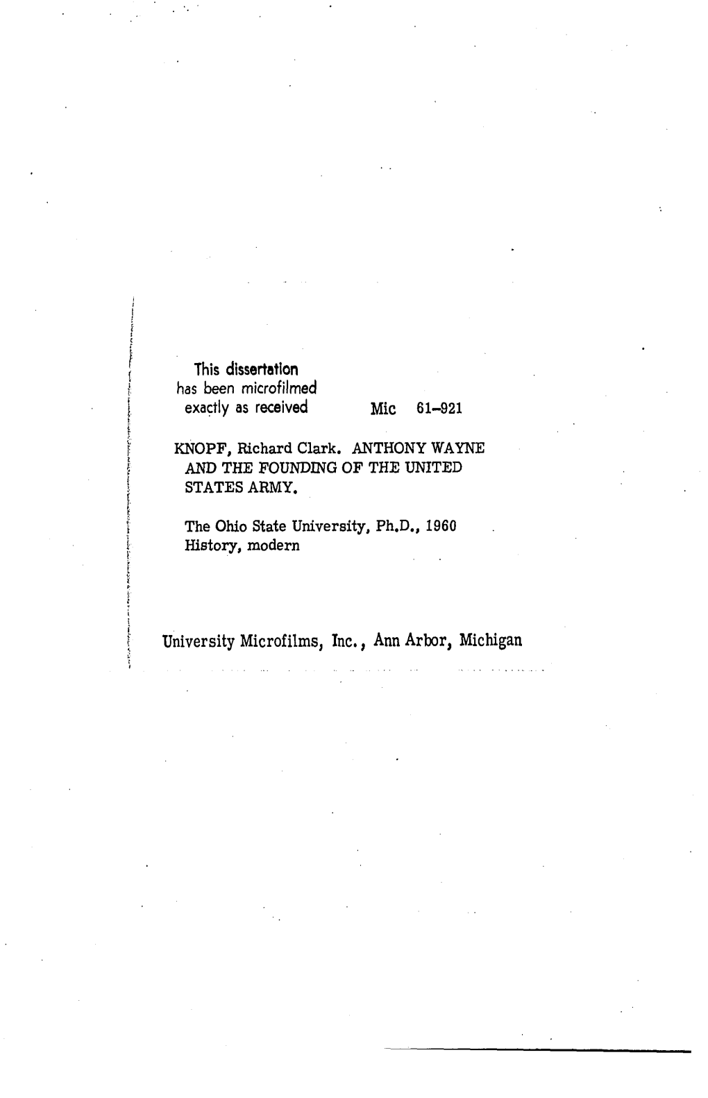 [ This Dissertation I Has Been Microfilmed J Exactly As Received Mic 61-921 I F KNOPF, Richard Clark