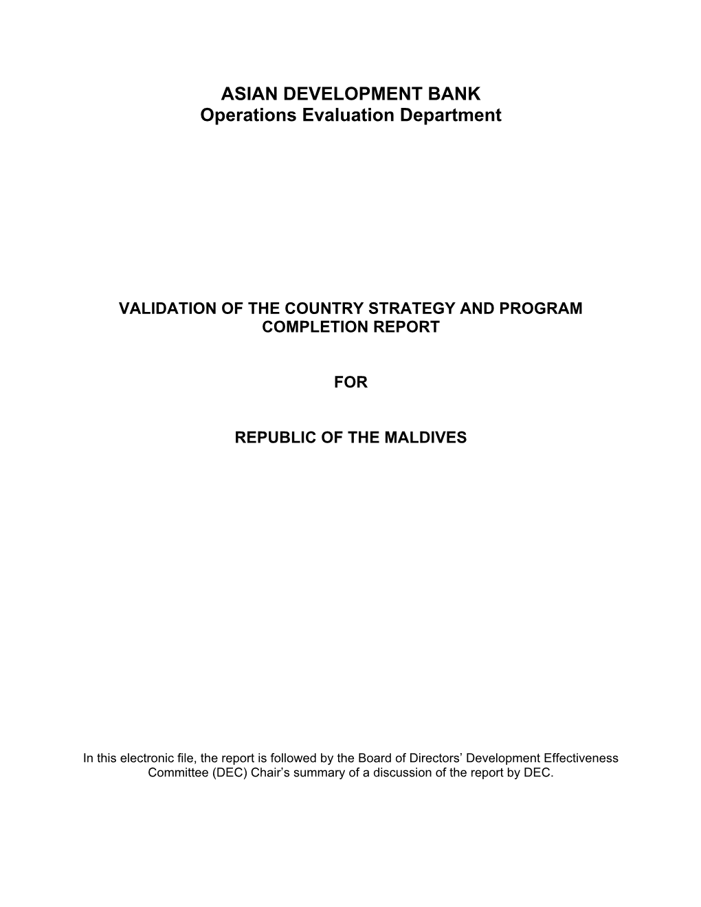 Validation Report on the Country Strategy and Program Completion Report for the Maldives Development Effectiveness Committee